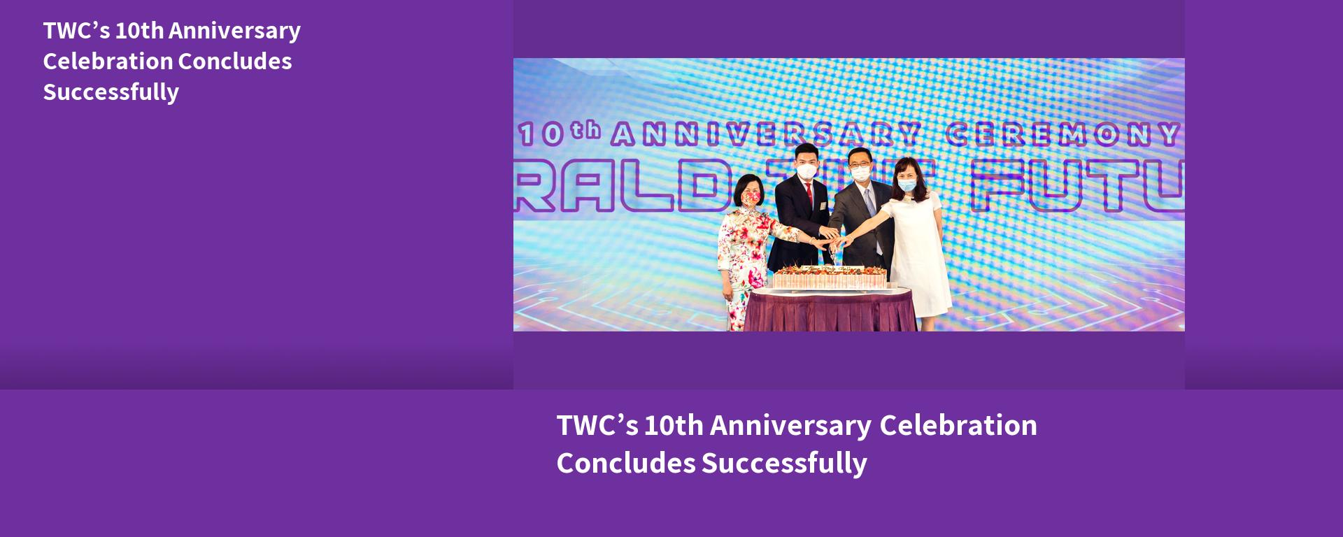 TWC’s 10th Anniversary Celebration Concludes Successfully